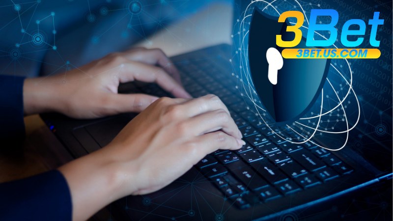 Chính Sách Bảo Mật Tại 3Bet 1 Chính Sách Bảo Mật Tại 3Bet